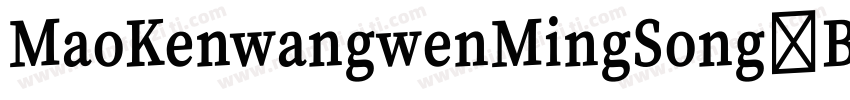 MaoKenwangwenMingSong Bold字体转换